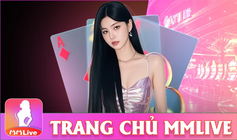 MMLive - Trang Chủ MM Live - Website Cá Cược Số 1 Tại Thị Trường Việt Nam
