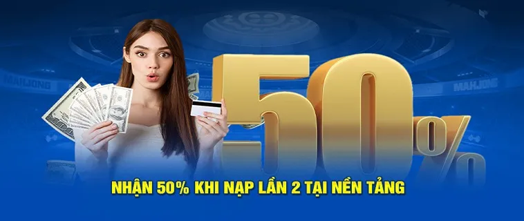 Khám Phá Nạp Lần 2 Tặng 50% Tại Nhà Cái MMLive Siêu Hấp Dẫn