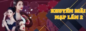 Khám Phá Nạp Lần 2 Tặng 50% Tại Nhà Cái MMLive Siêu Hấp Dẫn